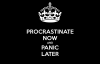 procrastinate-now-and-panic-later-40.png
